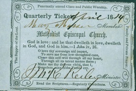 Admittance to a Society Meeting required a ticket from a Class Meeting. Around the edges of this ticket from 1814 are several reminders of acts of piety. Photo courtesy of the General Commission on Archives and History.