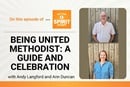In their book, "Being United Methodist Christians," a trio of United Methodist pastors reflect on the history and theology amid worldwide diversity, and urge members to be proud of our heritage.  Andy Langford and Ann Duncan discuss the book on "Get Your Spirit in Shape." 