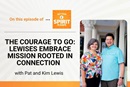 After deep discernment, Pat and Kim Lewis are prepared for a new chapter as The UMC’s General Board of Global Ministries missionaries, one rooted not in tasks but in relationships that transform.