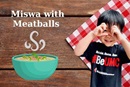 Jaguar Pascual cooks Miswa with Meatballs