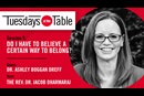 In this episode of Tuesdays at the Table, Dr. Ashley Boggan Dreff will share the role of our Christian tradition and how it continues to inform our thinking today.