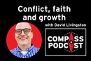 Rev. David Livingston discusses anxiety, faith, and the power of storytelling in navigating life's unpredictability.
